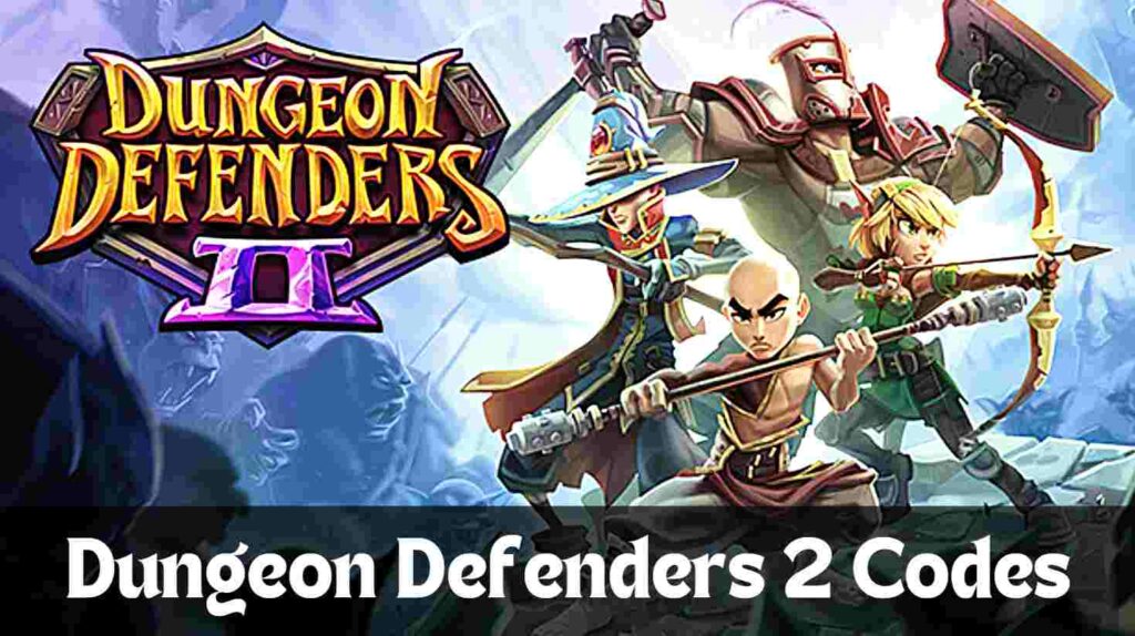 Dungeon Defenders 2 (DD2) Gift Codes Wiki ([month]) 2023